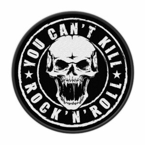 You Can't Kill Rock n' Roll Patch