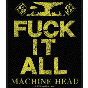 Machine Head Fuck It All Patch